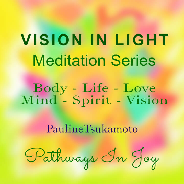 Vision in Light Meditation Series